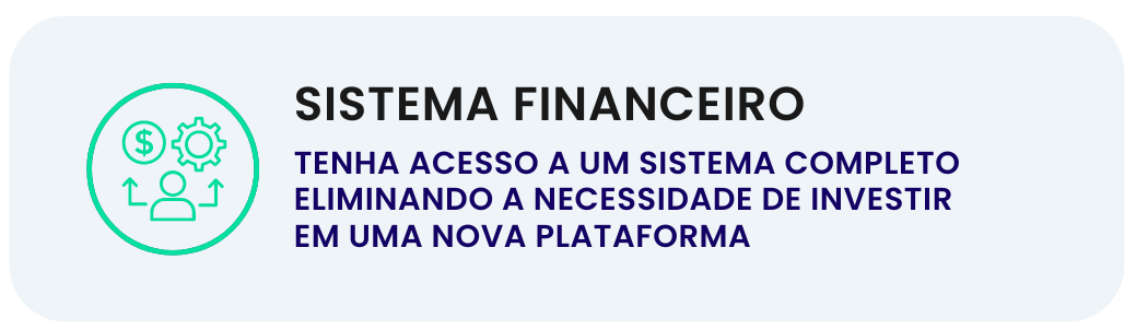 sistema completo eliminando a necessidade de investir em uma nova plataforma